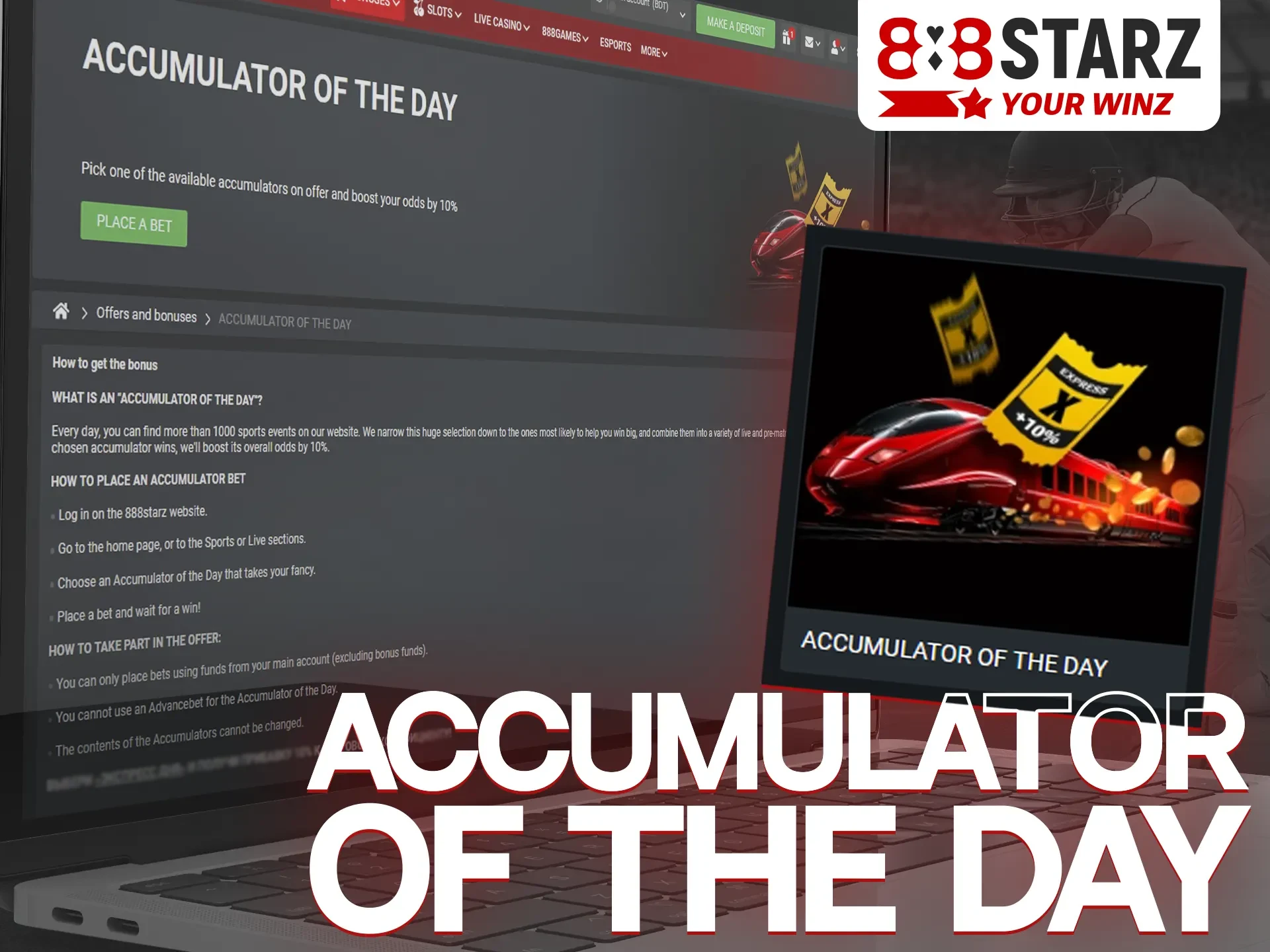 By placing a bet on the express of the day at 888Starz, you will receive a bonus.