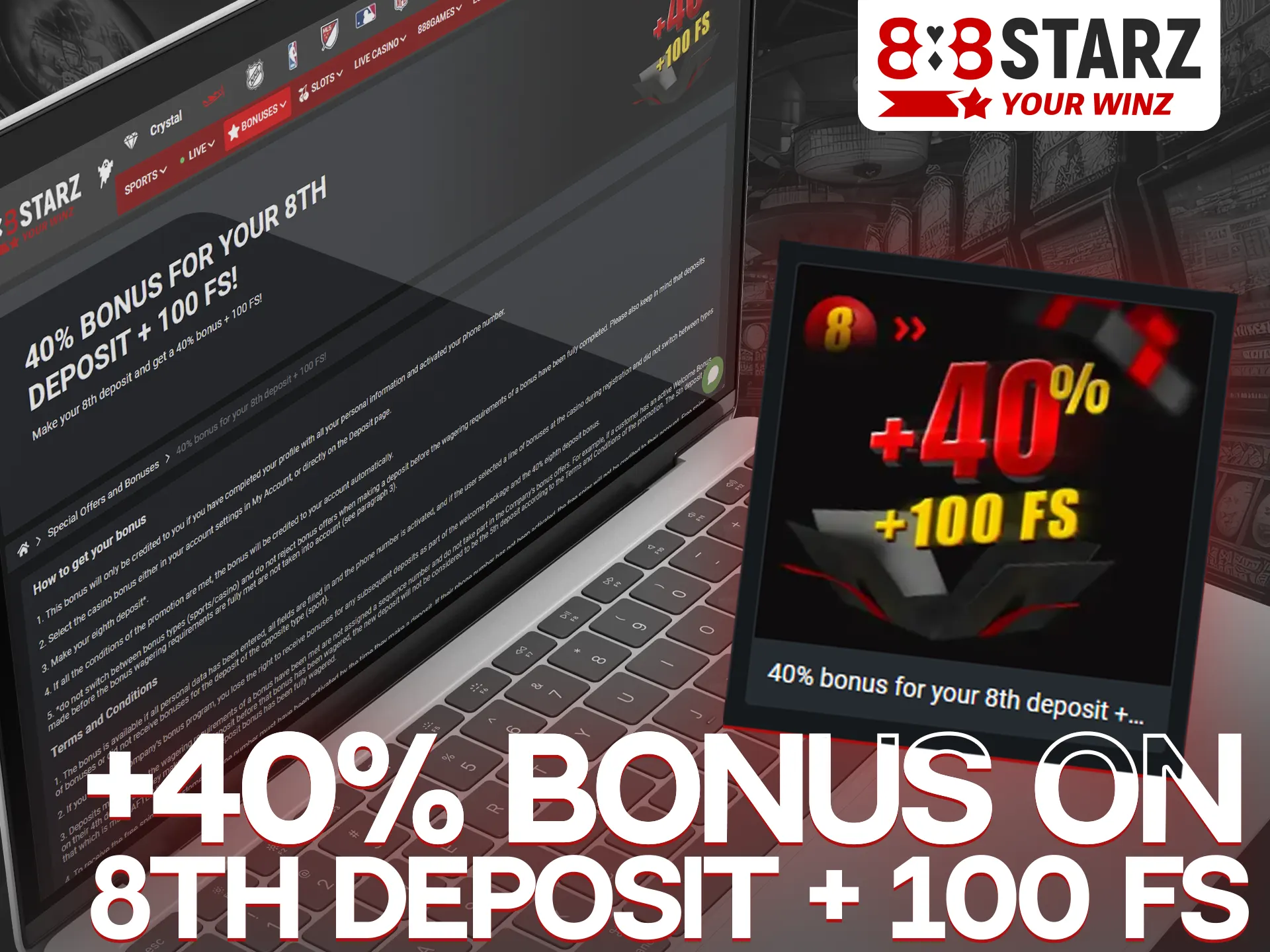 When you make the eighth deposit at 888Starz, you get a 40% bonus.