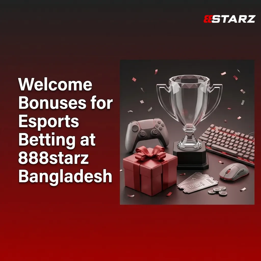 New players at 888starz Bangladesh getting 200% welcome bonus up to 60,000 BDT for esports betting with step-by-step claim guide